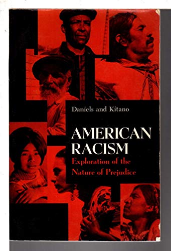 Stock image for American Racism: Exploration of the Nature of Prejudice for sale by Wonder Book