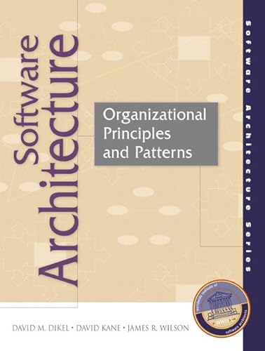 Software Architecture: Organizational Principles and Patterns (9780130290328) by Dikel, David M.