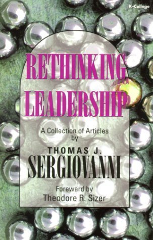 Rethinking Leadership: A Collection of Articles (9780130293305) by Sergiovanni, Thomas J.; Sergiovanni, Thomas