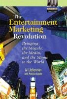 Beispielbild fr The Entertainment Marketing Revolution : Bringing the Moguls, the Media, and the Magic to the World zum Verkauf von Better World Books Ltd