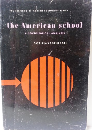 Beispielbild fr The American School; a Sociological Analysis zum Verkauf von ThriftBooks-Atlanta