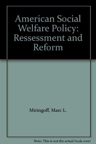 Stock image for American Social Welfare Policy: Ressessment and Reform for sale by Wonder Book