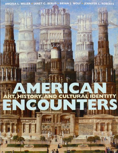 Beispielbild fr American Encounters : Art, History, and Cultural Identity zum Verkauf von Better World Books