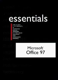 Microsoft Office 97 Professional Essentials (9780130300720) by Acklen, Laura; Bird, Linda; Ferrett, Robert; Matherly, Donna M.; Preston, John; Preston, Sally; Reader, Michele; Tidrow, Rob; Underwood, Thomas;...