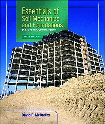 Imagen de archivo de Essentials of Soil Mechanics and Foundations: Basic Geotechnics (6th Edition) a la venta por Zoom Books Company