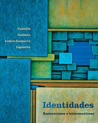 Identidades: Exploraciones E Interconexiones (Spanish Edition) (9780130304636) by De Castells, Matilde Olivella; Guzman, Elizabeth; Liskin-Gasparro, Judith E.; Lapuerta, Paloma E.