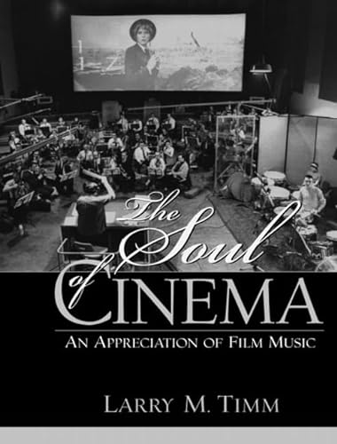 Beispielbild fr The Soul of Cinema : An Appreciation of Film Music zum Verkauf von Better World Books