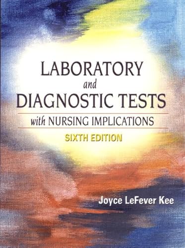 Imagen de archivo de Laboratory and Diagnostic Tests with Nursing Implications (6th Edition) a la venta por Once Upon A Time Books