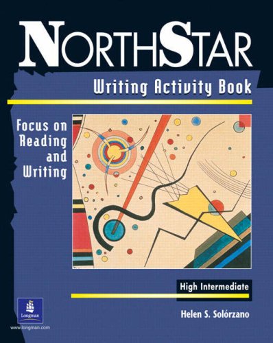 Imagen de archivo de NorthStar: Writing Activity Book, High-Intermediate: Focus on Reading and Writing a la venta por Half Price Books Inc.