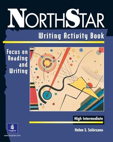 Stock image for NorthStar: Writing Activity Book, High-Intermediate: Focus on Reading and Writing for sale by Half Price Books Inc.