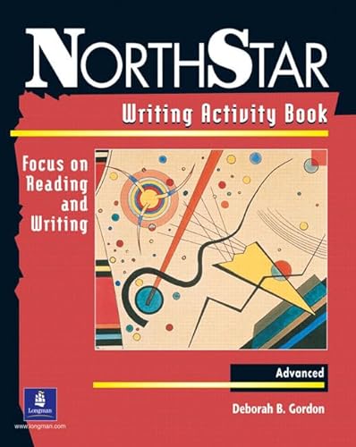 Stock image for NorthStar: Writing Activity Book, Advanced: Focus on Reading and Writing for sale by HPB-Red