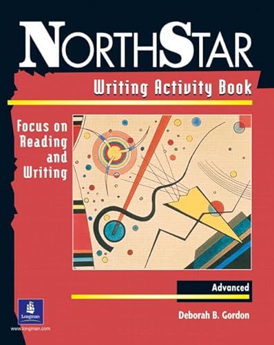 Stock image for NorthStar: Writing Activity Book, Advanced: Focus on Reading and Writing for sale by HPB-Red