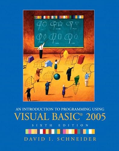 9780130306548: An Introduction To Programming Using Visual Basic 2005