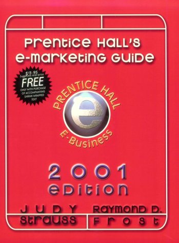 Ebiz Guide to E-Marketing 2001 (9780130306562) by Judy Strauss; Raymond D. Frost