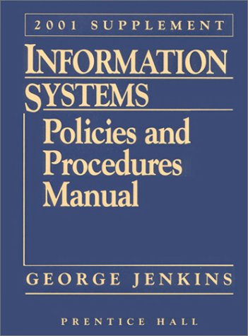 9780130306739: Information Systems: Policies and Procedures Manual: 2001 Supplement (INFORMATION SYSTEMS POLICIES & PROCEDURES MANUAL SUPPLEMENT)