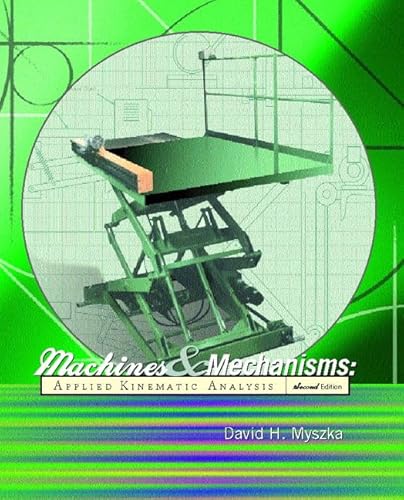 9780130306807: Machines and Mechanisms: Applied Kinematic Analysis