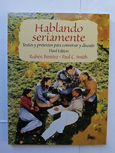 Beispielbild fr Hablando seriamente: Textos y pretextos para conversar y discutir (3rd Edition) zum Verkauf von SecondSale