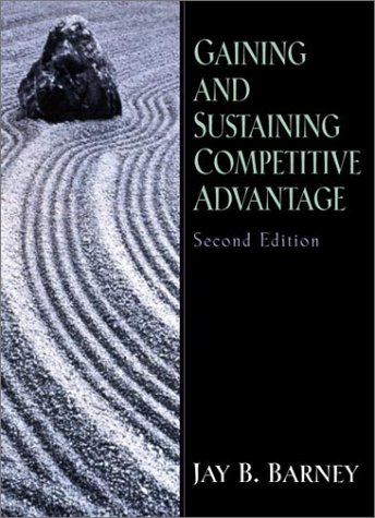 Beispielbild fr Gaining and Sustaining Competitive Advantage (2nd Edition) zum Verkauf von Wonder Book