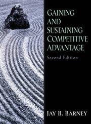 9780130307941: Gaining and Sustaining Competitive Advantage: United States Edition