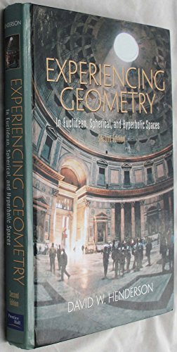 Stock image for Experiencing Geometry: In Euclidean, Spherical and Hyperbolic Spaces (2nd Edition) for sale by Goodwill Books