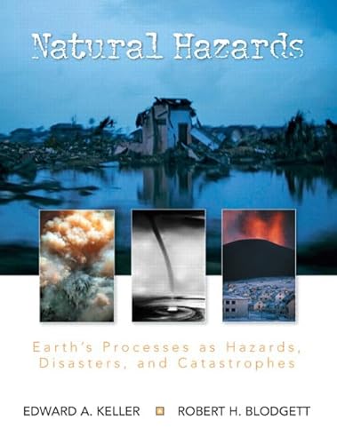 Imagen de archivo de Natural Hazards : Earth's Processes as Hazards, Disasters, and Catastrophes a la venta por Better World Books