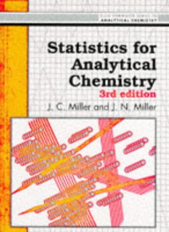 Statistics for Analytical Chemistry (9780130309907) by Miller, Jane C.; Miller, James N.