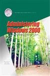 Administering Windows 2000 (9780130310569) by Barton, Patricia; Alley, Brian; Brooks, Charles J.