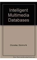 Stock image for Intelligent Multimedia Databases for sale by WorldofBooks