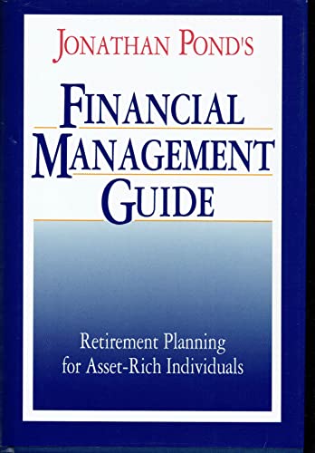 9780130312389: Jonathan Pond's Financial Management Guide: Retirement Planning for Asset-Rich Individuals