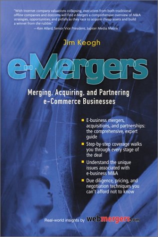 Imagen de archivo de e-Mergers: Merging, Acquiring and Partnering e-Commerce Businesses a la venta por Phatpocket Limited