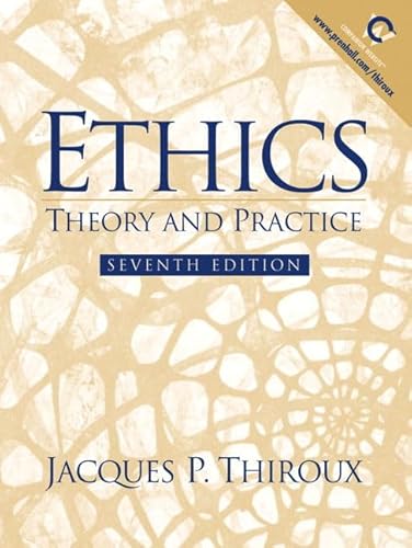 9780130314086: Ethics: Theory and Practice (7th Edition)