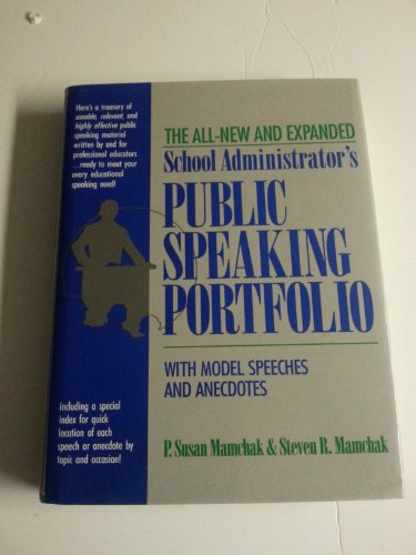 9780130314369: The All-New and Expanded School Administrator's Public Speaking Portfolio, With Model Speeches and Anecdotes
