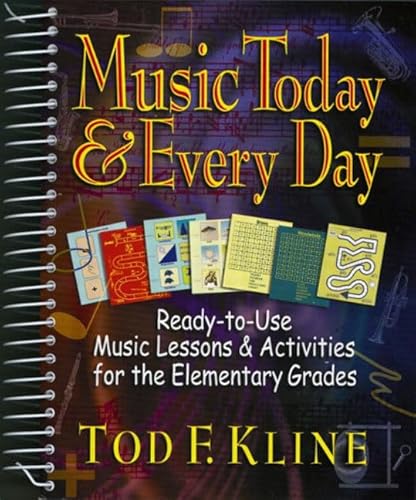 9780130314819: Music Today and Every Day: Ready-to-Use Music Lessons and Activities for the Elementary Grades