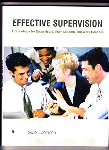 Beispielbild fr Effective Supervision : A Guidebook for Supervisors, Team Leaders, and Work Coaches zum Verkauf von Better World Books