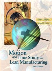 Stock image for Motion and Time Study for Lean Manufacturing (3rd Edition) for sale by Wrigley Books