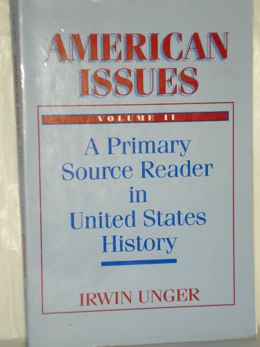 Stock image for American Issues : A Primary Source Reader in United State History for sale by Better World Books