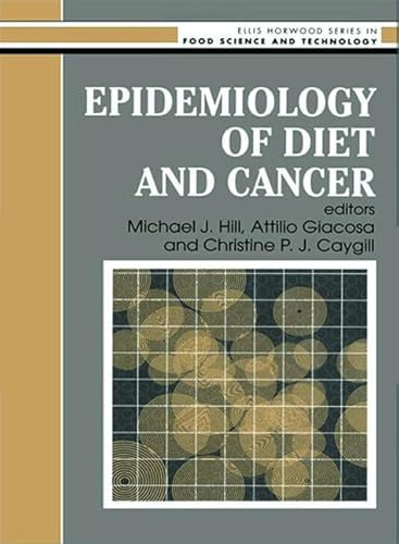 Beispielbild fr Epidemiology Of Diet And Cancer (Ellis Horwood Series in Food Science and Technology) zum Verkauf von HPB-Diamond