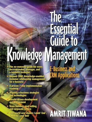 Imagen de archivo de The Essential Guide to Knowledge Management: E-Business and CRM Applications a la venta por WorldofBooks