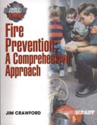 Fire Prevention: A Comprehensive Approach (9780130322234) by Crawford, James