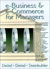 E-Business and E-Commerce for Managers (9780130323644) by Deitel, Harvey M.; Deitel, Paul J.; Steinbuhler, Kate