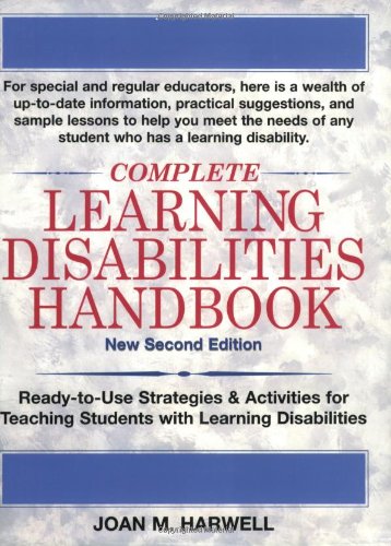 Beispielbild fr Complete Learning Disabilities Handbook: Ready-to-Use Strategies & Activities for Teaching Students with Learning Disabilities, New Second Edition zum Verkauf von Wonder Book
