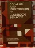 Stock image for Analysis and Modification of Classroom Behavior for sale by Better World Books