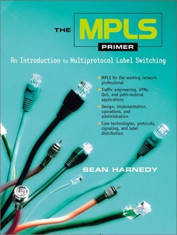 Stock image for The MPLS Primer; An Introduction to Multiprotocol Label Switching for sale by Ground Zero Books, Ltd.