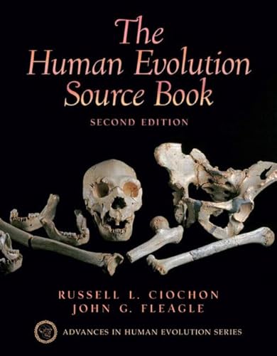 Human Evolution Source Book (9780130329813) by Ciochon, Russell L.; Fleagle, John G.