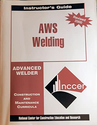 9780130330406: AWS Welding: Advanced Welder, Instructor's Guide