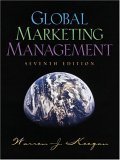 Global Marketing Management (Hardcover) e-marketing globalization Asia Pacific Marketing Federation advertising promotion selling public relations sales promotion direct marketing trade shows sponsorship Social Architecture business executives Warren J. Keegan Mark Green For courses in International Marketing and Global Marketing. This is the leading MBA text in international marketing-with comprehensive cases.This leading book in international marketing features comprehensive cases that cover consumer, industrial, low tech and high tech, product and services marketing. Specific chapter topics examine the global economic environment; the social and cultural environment; the political, legal, and regulatory environments; global customers; global marketing information systems and research; global targeting, segmenting and positioning; entry and expansion strategies: marketing and sourcing; cooperation and global strategic partnerships; competitive analysis and strategy; product decisions - Warren J. Keegan Mark Green