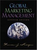 Stock image for Global Marketing Management (Hardcover) e-marketing globalization Asia Pacific Marketing Federation advertising promotion selling public relations sales promotion direct marketing trade shows sponsorship Social Architecture business executives Warren J. Keegan Mark Green For courses in International Marketing and Global Marketing. This is the leading MBA text in international marketing-with comprehensive cases.This leading book in international marketing features comprehensive cases that cover consumer, industrial, low tech and high tech, product and services marketing. Specific chapter topics examine the global economic environment; the social and cultural environment; the political, legal, and regulatory environments; global customers; global marketing information systems and research; global targeting, segmenting and positioning; entry and expansion strategies: marketing and sourcing; cooperation and global strategic partnerships; competitive analysis and strategy; product decisions for sale by BUCHSERVICE / ANTIQUARIAT Lars Lutzer