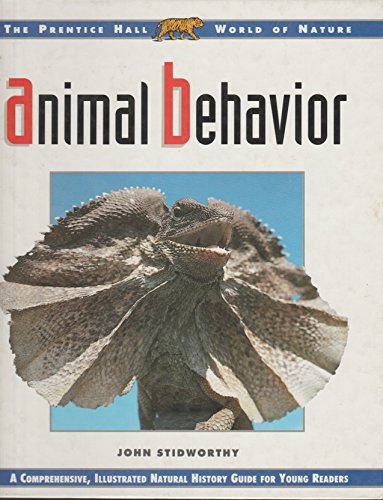 Animal Behavior (Prentice Hall World of Nature) (9780130333902) by Stidworthy, John