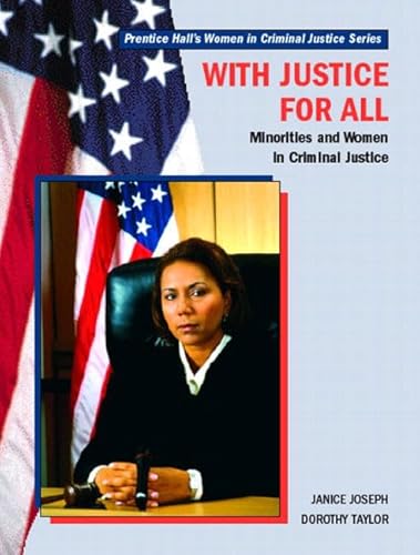 9780130334633: With Justice for All: Minorities and Women in Criminal Justice