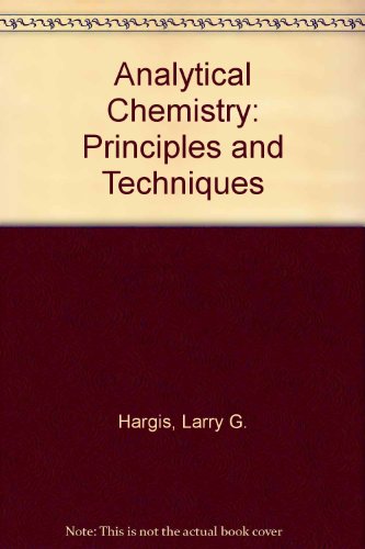 9780130335647: Analytical Chemistry: Principles and Techniques